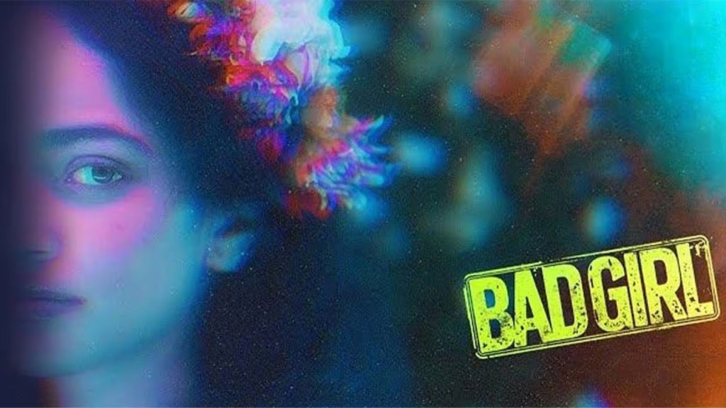 Bad Girl Movie Ott Release Multi Language