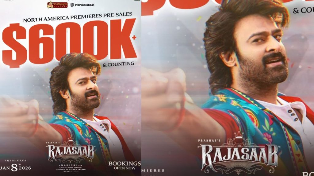 The Raja Saab Prabhas Box Office Pre Sales 600k Dollars
