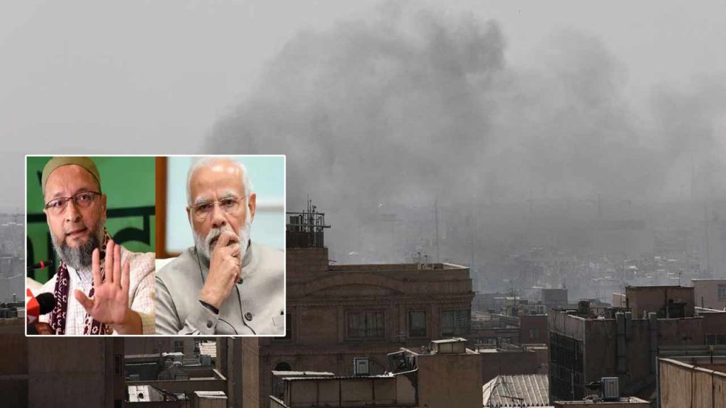 Owaisi Slams Pm Modis Israel Visit Amid Iran Israel Conflict 2026