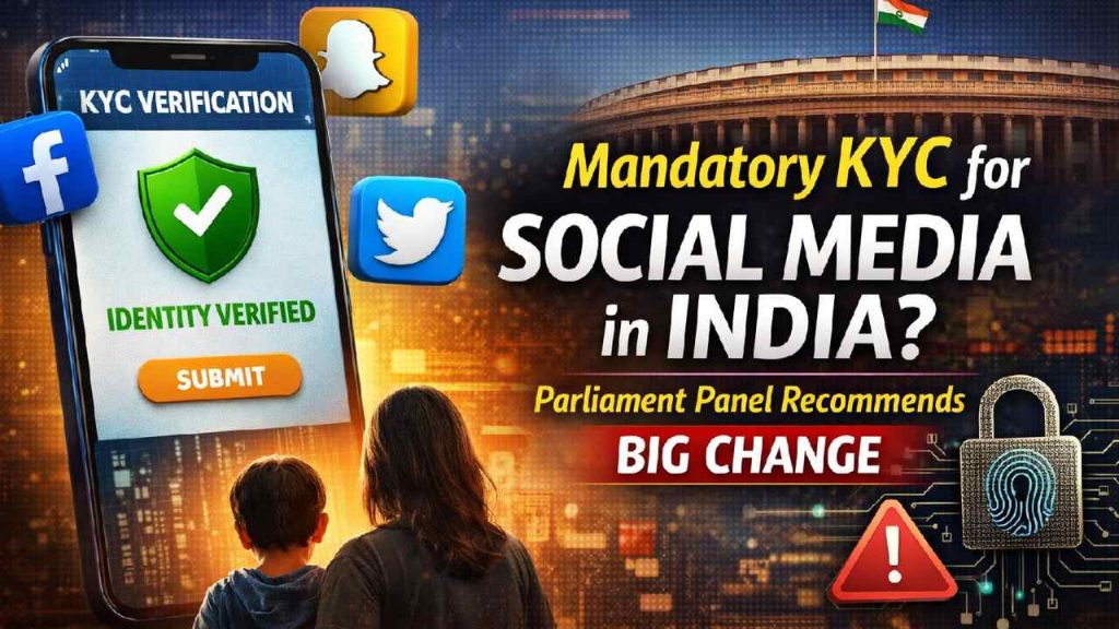 Mandatory Kyc Social Media India Parliament Panel Recommendation