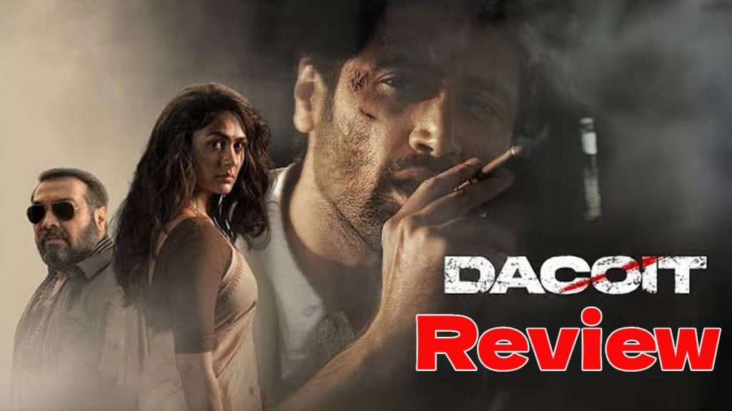 Dacoit Movie Review Does Adivi Seshs Long Wait Pay Off Mrunal Thakur Shaniel Deo