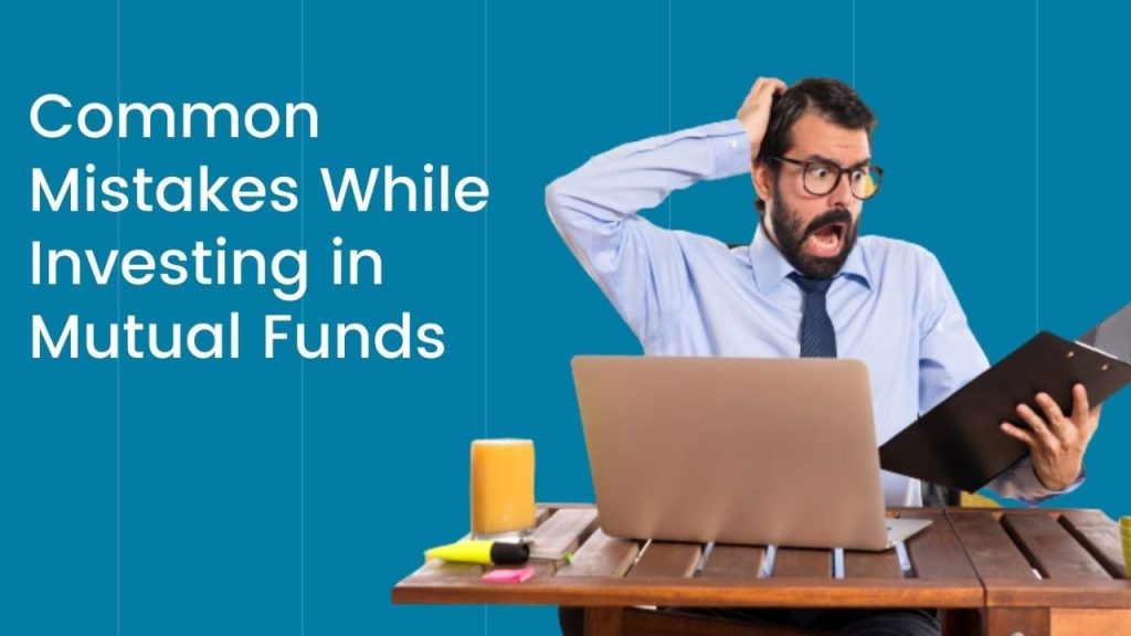 7 Mutual Fund Mistakes New Investors Must Avoid To Build Longterm Wealth