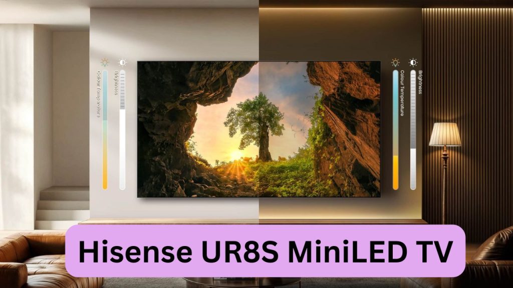 Hisense Ur8s Rgb Miniled Tvs Launched With 4k 180hz Display And High Performance Specifiations