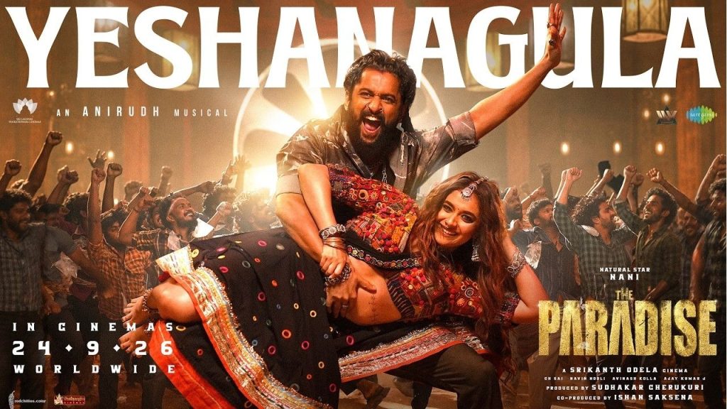 The Paradise Yeshanagula Song Sreekanth Odella Mass Comments Nani