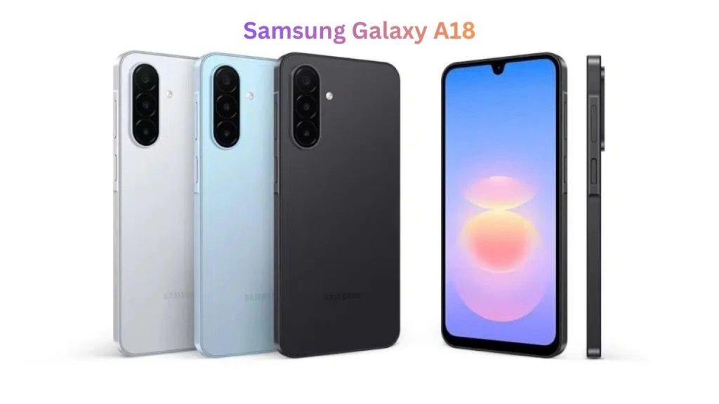 Samsung Galaxy A18 4g Launched With Super Amoled Display 50mp Triple Camera And 6 Year Updates