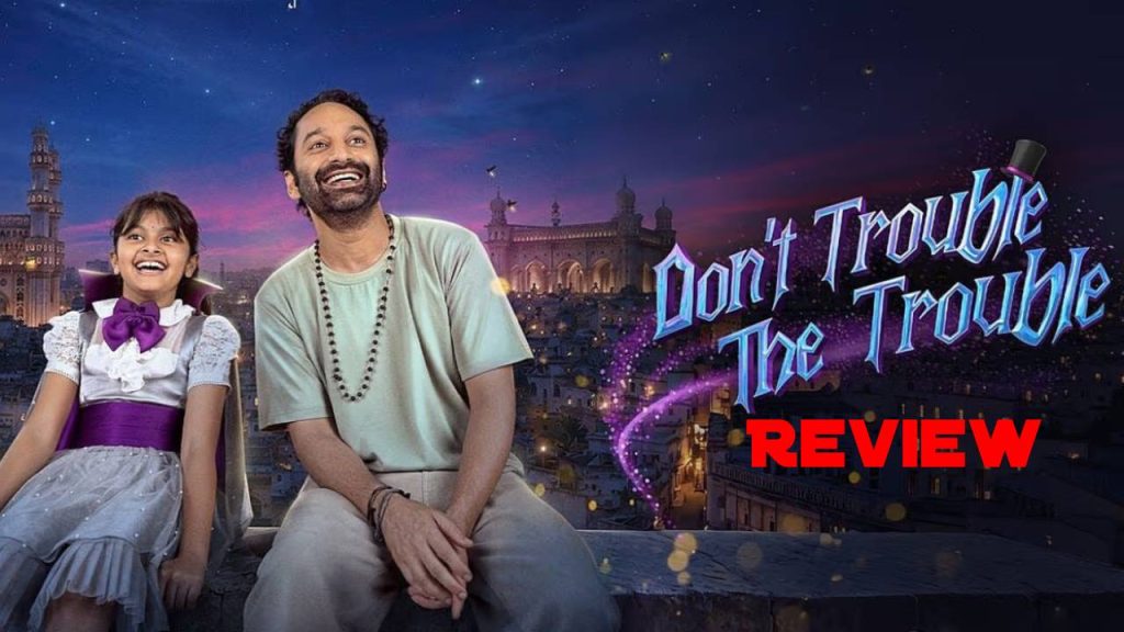 Dont Trouble The Trouble Movie Review Fahadh Faasil Ss Karthikeya